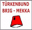 100 JAHRE Türkenbund Mekka-Brig